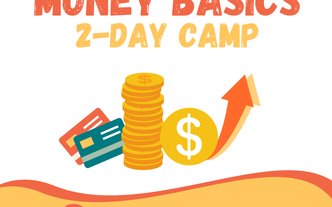 Wealthy Habits Money Basics 2-Day Camp 2024
